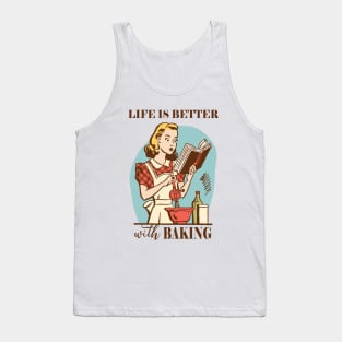 Life Is Better With Baking Tank Top